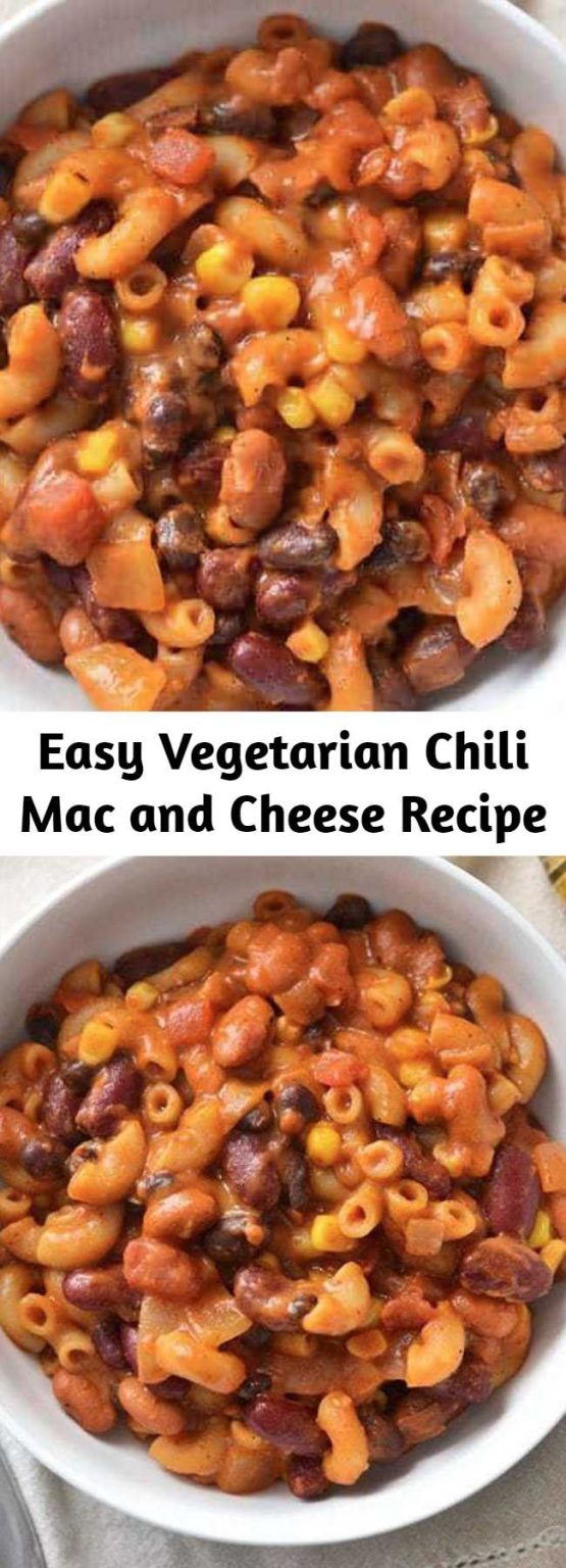 Easy Vegetarian Chili Mac and Cheese Recipe Mom Secret Ingrediets