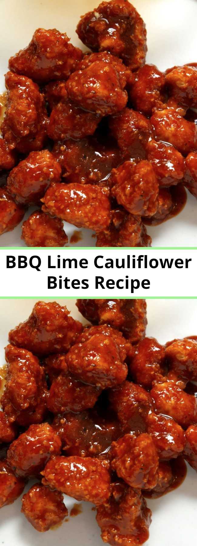BBQ Lime Cauliflower Bites Recipe - One floret and you'll know why we love this cauliflower so much. The sweet sauce and crunchy cauliflower will feel like you're eating popcorn chicken. Honestly, we love the veggie version more. #easy #recipe #cauliflower #lowcarb #healthy #ranch #ranchdip #barbecue #keto