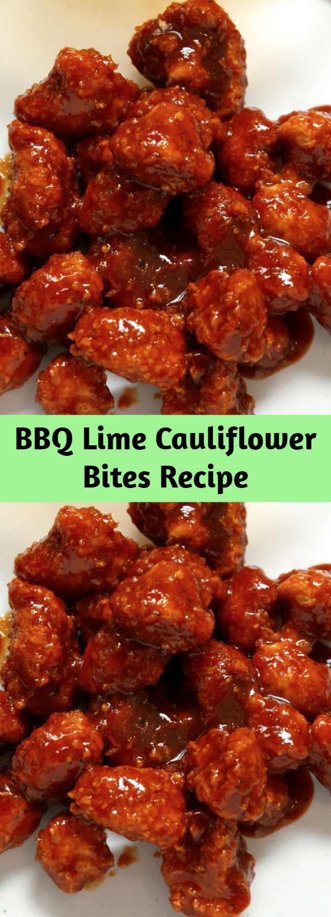 BBQ Lime Cauliflower Bites Recipe - One floret and you'll know why we love this cauliflower so much. The sweet sauce and crunchy cauliflower will feel like you're eating popcorn chicken. Honestly, we love the veggie version more. #easy #recipe #cauliflower #lowcarb #healthy #ranch #ranchdip #barbecue #keto