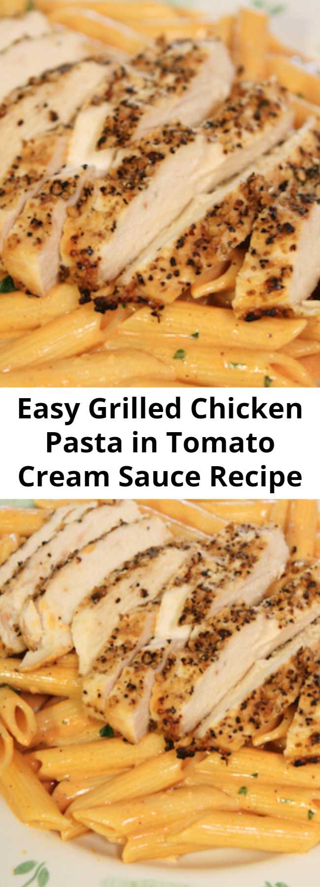 Easy Grilled Chicken Pasta in Tomato Cream Sauce Recipe - This Grilled Chicken Pasta in Tomato Cream Sauce recipe always tastes like it was made by a professional chef! Luckily, this is one dish that anyone can pull off!