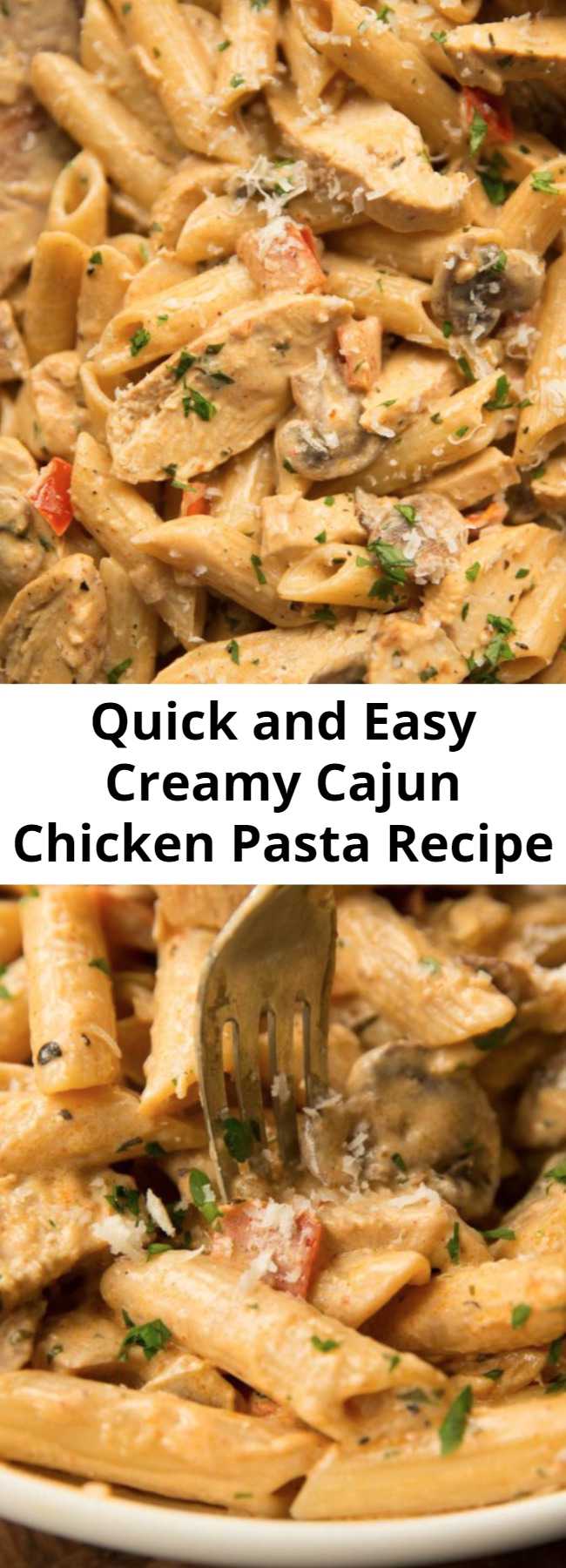 Quick and Easy Creamy Cajun Chicken Pasta Recipe - This Creamy Cajun Chicken Pasta couldn't be any more delicious if it tried! Better still, it makes the perfect quick and easy family dinner. Serves 4 big portions, 5 modest. #cajun #cajunchicken #chicken #pasta