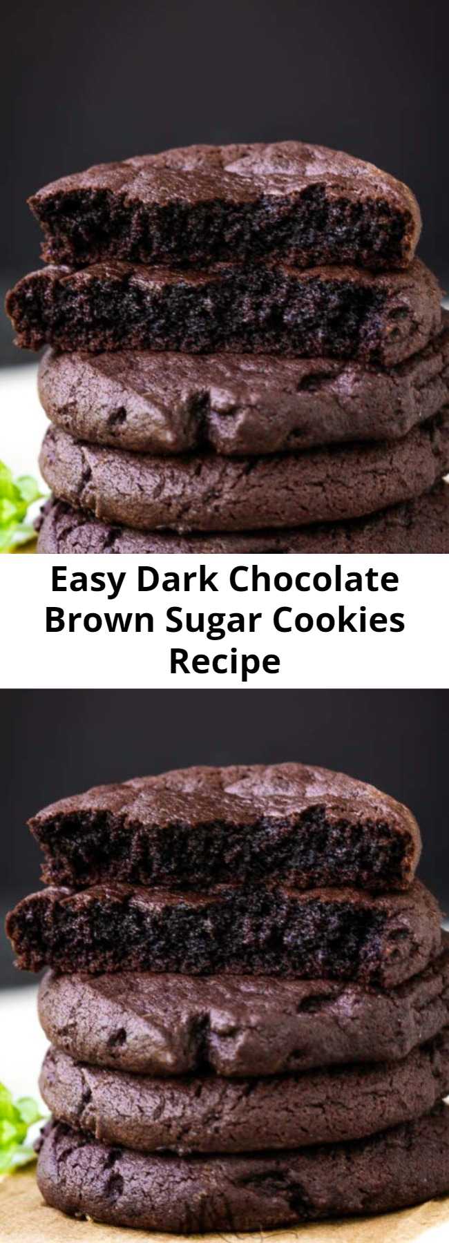 Easy Dark Chocolate Brown Sugar Cookies Recipe - Dark Chocolate Brown Sugar Cookies have the perfect chewy texture on the inside with just a bit of crisp on the outside. #darkchocolate #chocolate #cookies #easy #Oreo #recipes #chewy