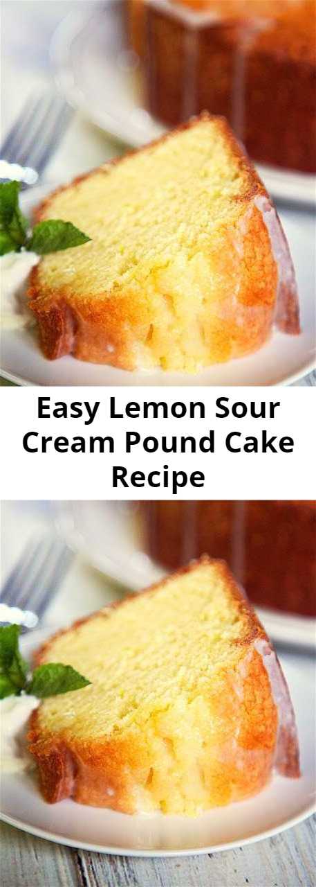 Easy Lemon Sour Cream Pound Cake Recipe - Lemon Sour Cream Pound Cake - the most AMAZING pound cake I've ever eaten! So easy and delicious! Top the cake with a lemon glaze for more yummy lemon flavor. Serve the cake with whipped cream, mint and fresh berries. I took this to a party and everyone asked for the recipe!