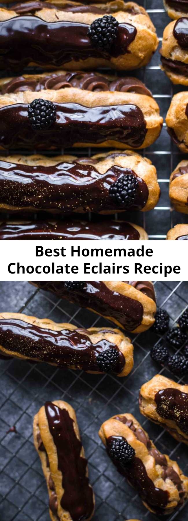 Best Homemade Chocolate Eclairs Recipe - These are the best homemade Chocolate Eclairs you will ever have. It’s an original French recipe! Light and airy Pâte à Choux filled with super creamy chocolate cream filling and topped with delicious chocolate ganache. #eclairs #chocolate #baking #sweets #desserts