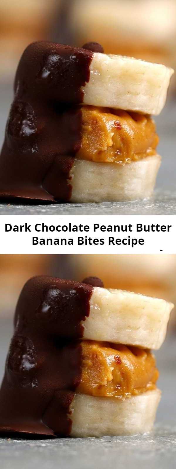 Dark Chocolate Peanut Butter Banana Bites Recipe - These Dark Chocolate Peanut Butter Banana Bites are everything.