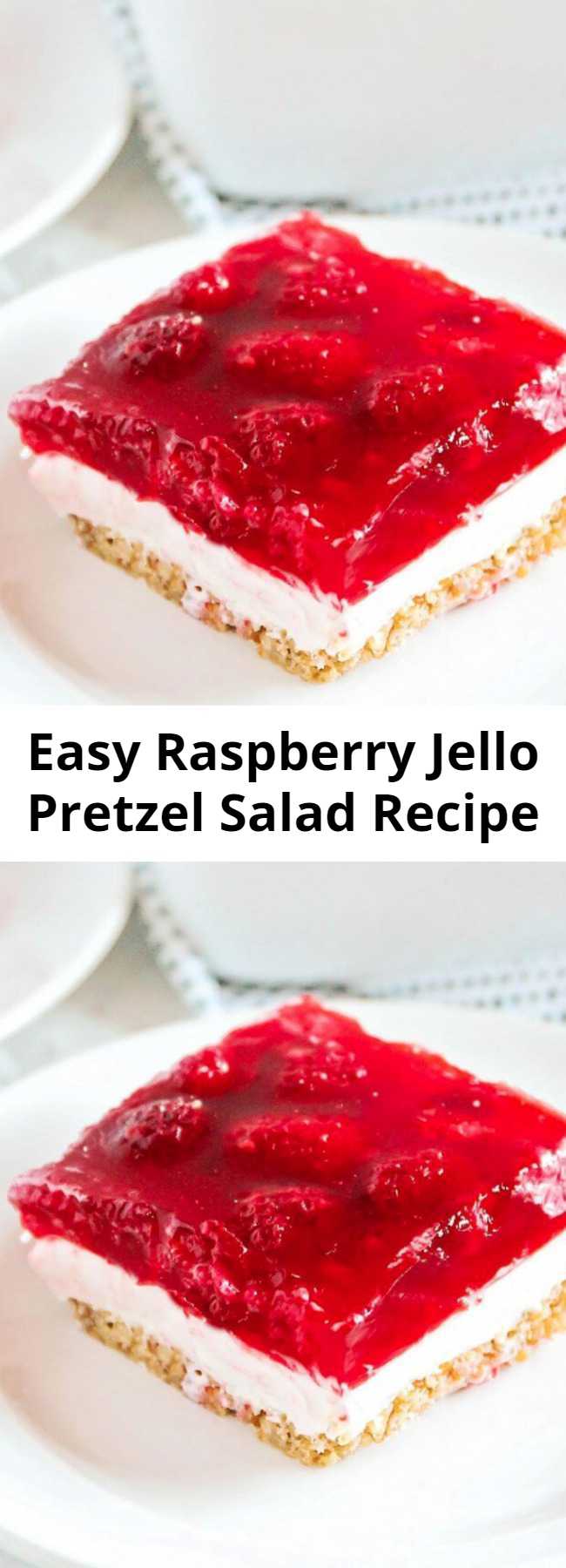 Easy Raspberry Jello Pretzel Salad Recipe - One of my favorite jello salad recipes! The cream cheese mixture and salted pretzel crust mixed with the raspberry jello is the perfect combo. A little sweet, a little salty and a LOT of deliciousness! #berries #jello #creamcheese #cheesecake #pretzels #thanksgiving #christmas #dessert #holidaydessert