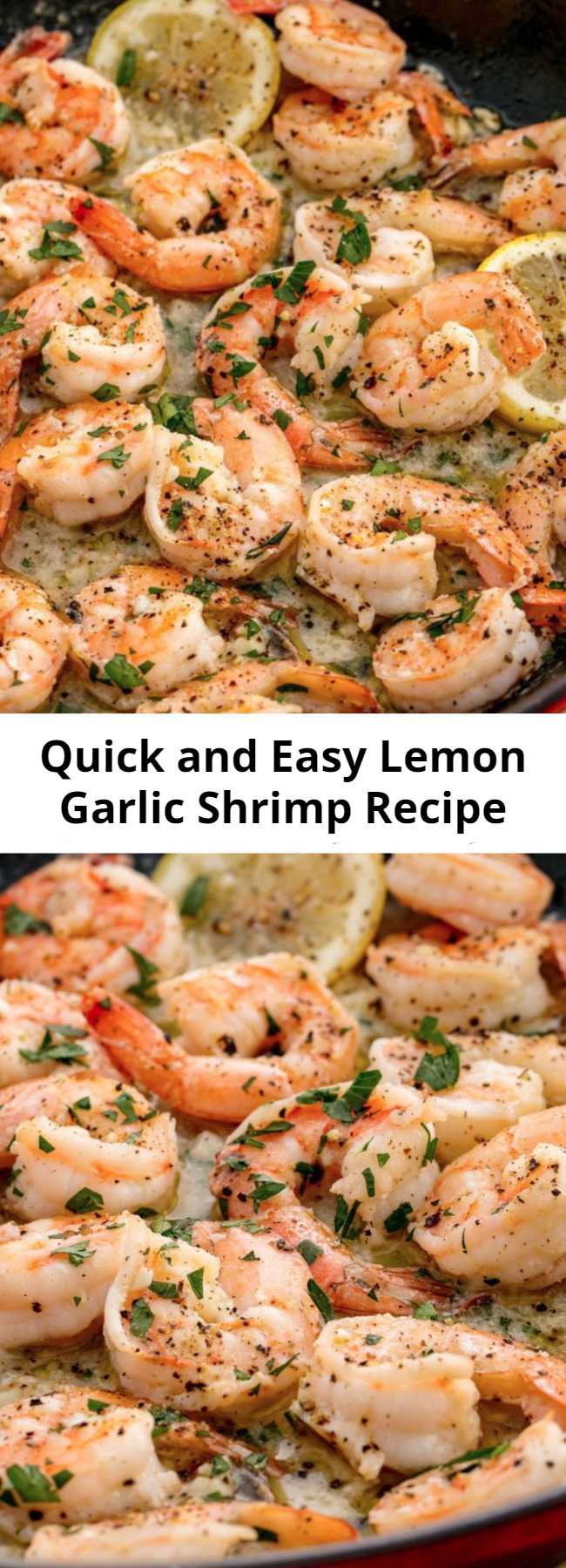 Quick and Easy Lemon Garlic Shrimp Recipe - This Lemon Garlic Shrimp is your dinner tonight. It's ready in 15 minutes or less, and it will be the fastest meal you make all week.