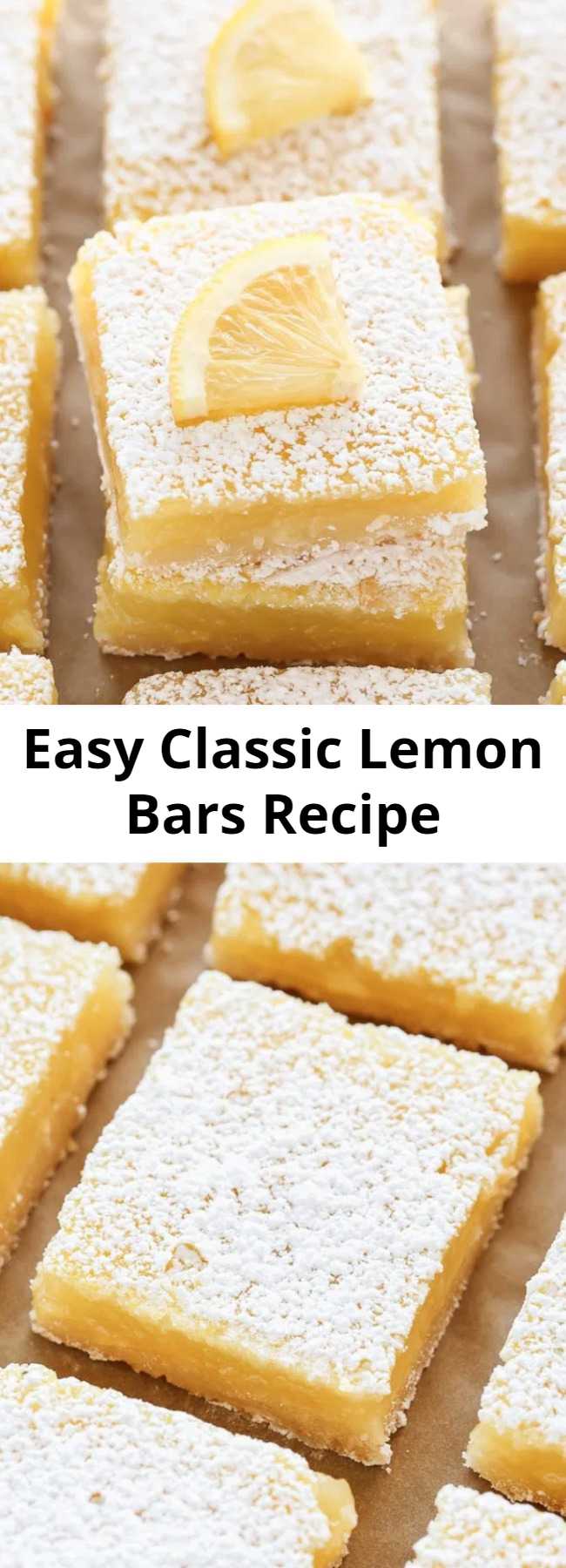 Easy Classic Lemon Bars Recipe - These Classic Lemon Bars feature an easy homemade shortbread crust and a sweet and tangy lemon filling. These bars are so easy to make and perfect for lemon lovers!