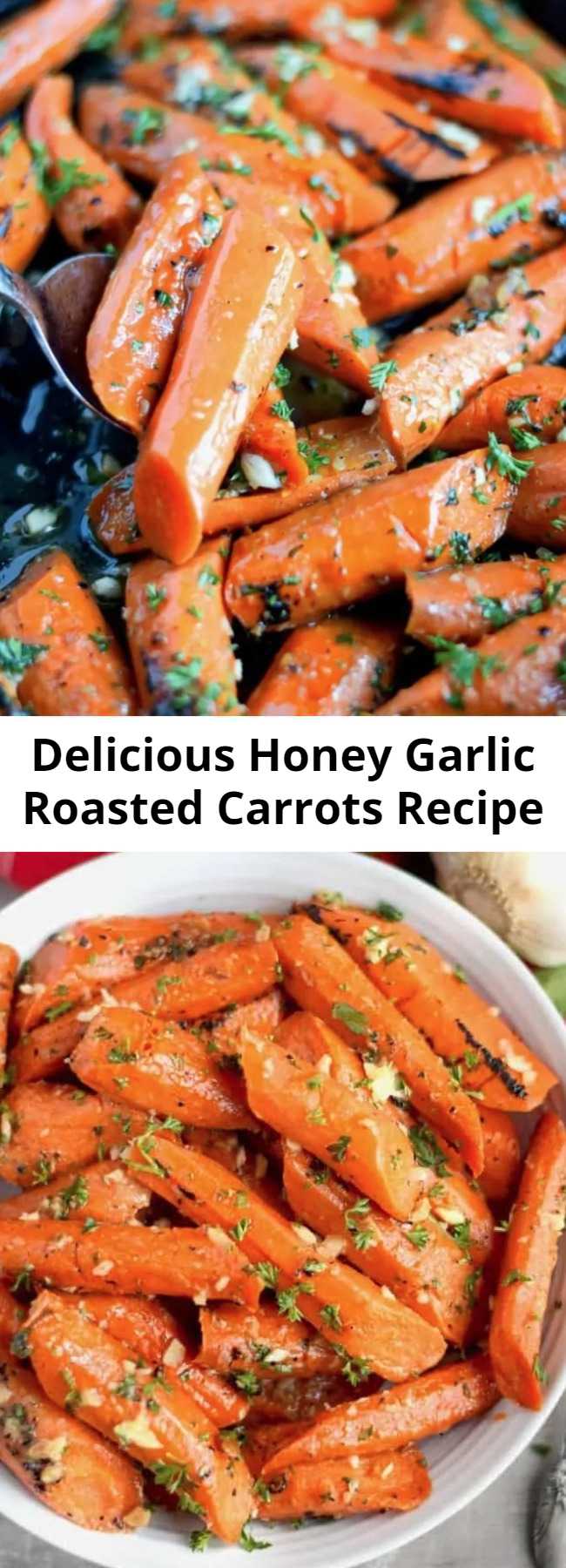 Honey Garlic Roasted Carrots Recipe - Honey Garlic Roasted Carrots are delicious, tender and tossed in a sweet honey garlic butter sauce. #carrots #roastedveggie #sidedish