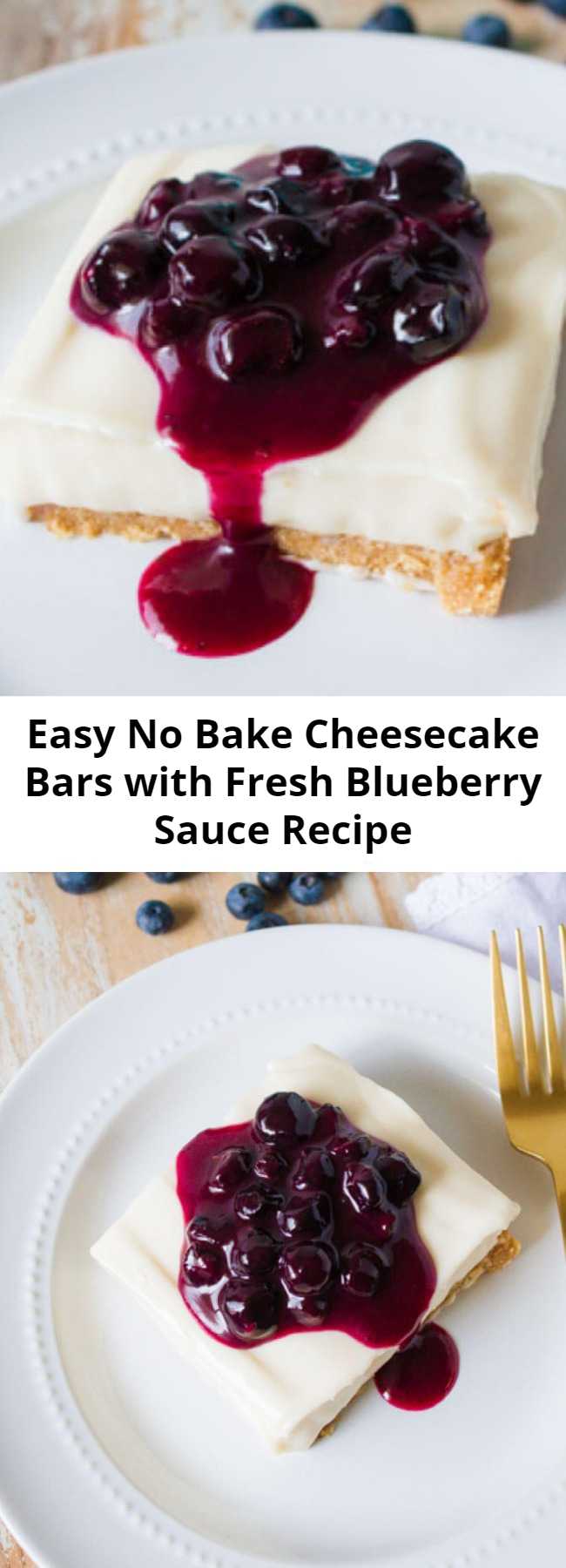 Easy No Bake Cheesecake Bars with Fresh Blueberry Sauce Recipe - This creamy No Bake Cheesecake Bars recipe has a thick graham cracker crust and is topped with a sweet blueberry sauce - SO easy and delicious!