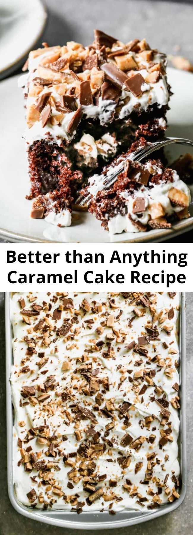 Quick & Easy Better than Sex Cake Recipe - Better than Sex Cake made with chocolate cake soaked in homemade caramel sauce and topped with fresh whipped cream. Whether or not you think it lives up to it’s name, it’s always a crowd favorite!