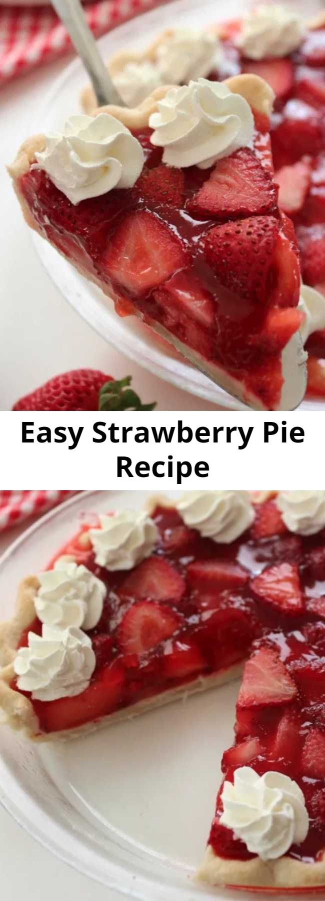 Easy Strawberry Pie Recipe - This super simple Strawberry Pie Recipe is loaded with strawberries and a homemade jelly filling. You will find it to be like the same you find at Frisch’s or Shoney’s. Oh so YUMMY! Since this pie starts with a store bought crust, you can whip it up in no time at all.