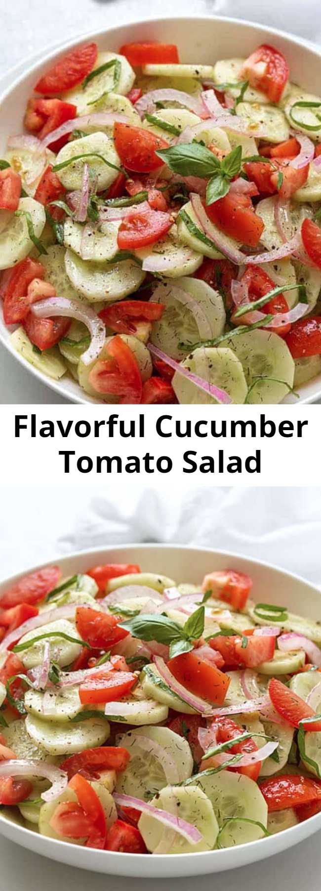 Flavorful Cucumber Tomato Salad - This Cucumber Tomato Salad seasoned with dill and fresh basil in a homemade vinaigrette is an easy, healthy and flavorful side salad!