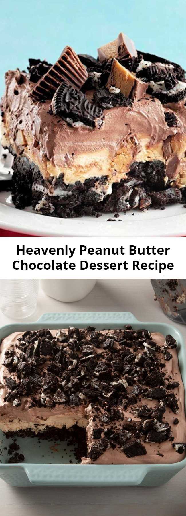 Heavenly Peanut Butter Chocolate Dessert Recipe - The desserts of my dreams have both chocolate and peanut butter. So, when I came up with this rich chocolate and peanut butter dessert, it quickly became my all-time favorite. It's a cinch to whip together because it doesn't require any baking.