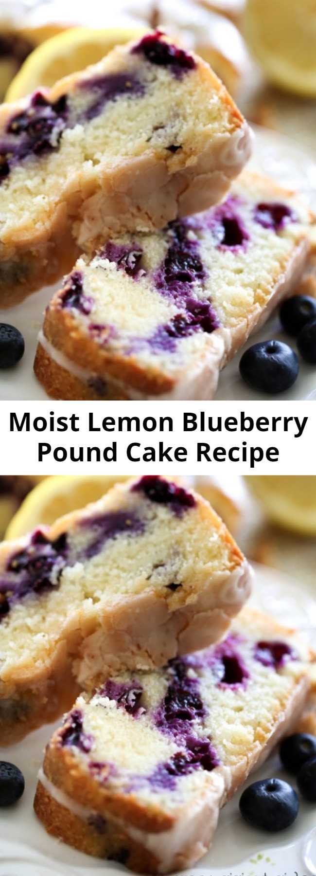 Moist Lemon Blueberry Pound Cake Recipe - A delicious and moist pound cake that is bursting with refreshing and amazing flavor!