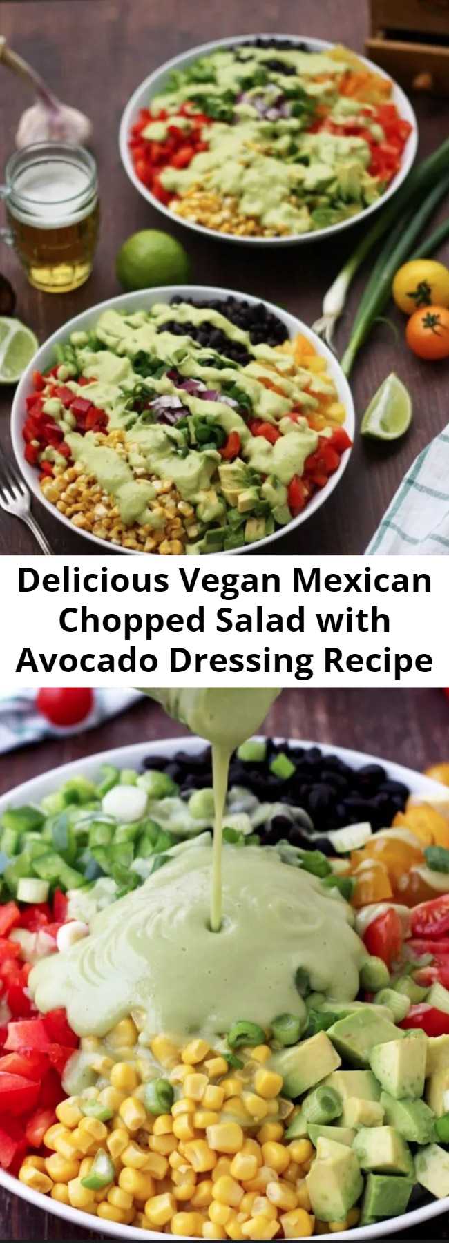 Mexican Chopped Salad with Avocado Dressing Recipe - Delicious vegan Mexican chopped salad with avocado dressing makes the perfect lunch salad or an easy side dish to any Mexican feast. This gluten free salad is packed with fresh veggies, dietary fiber and plant based protein.