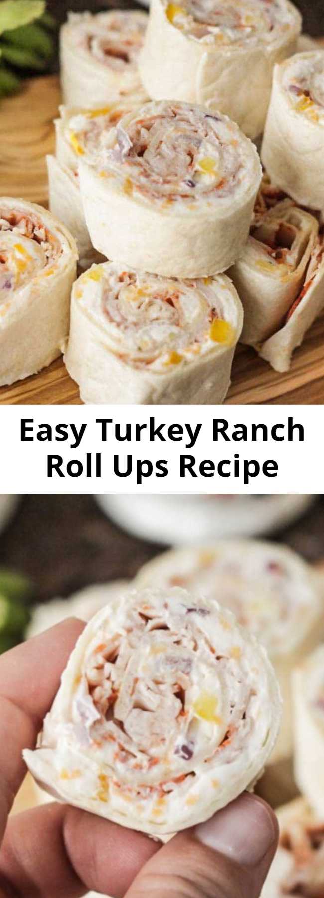 Easy Turkey Ranch Roll Ups Recipe - These creamy Turkey Ranch Tortilla Roll Ups are super easy, you can make them quickly, are packed with bold and tasty flavors, and just all around super delicious!  They are the perfect  appetizer for a party, but also great for a lunch box for school or work and make a great alternative to sandwich for busy weekdays when you want something a little more exciting to look forward to for lunch.