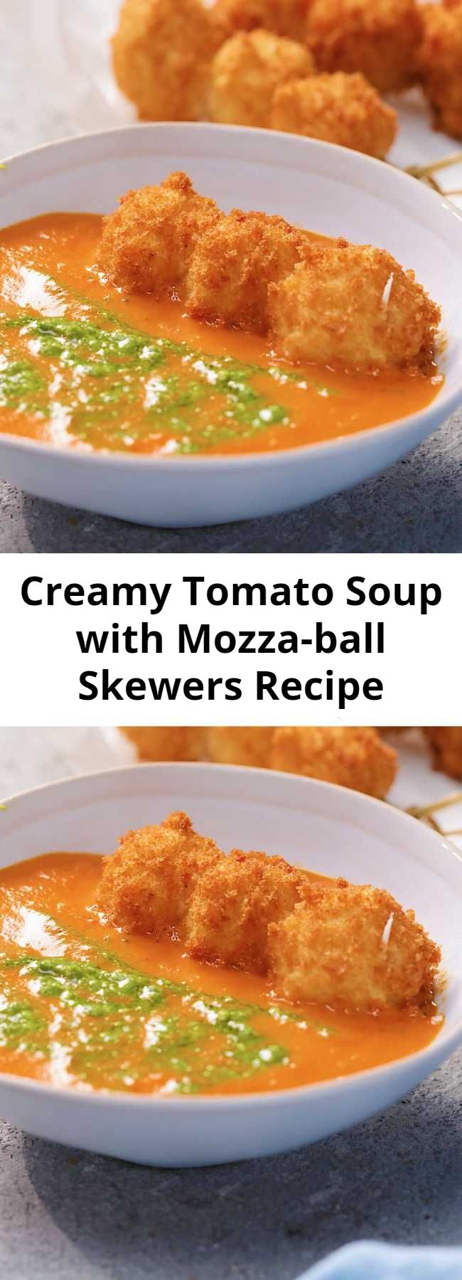 Easy Creamy Tomato Soup with Mozza-ball Skewers Recipe - Happiness is deep-fried balls of cheese, floating in a bowl of warm creamy soup. Mmmm.