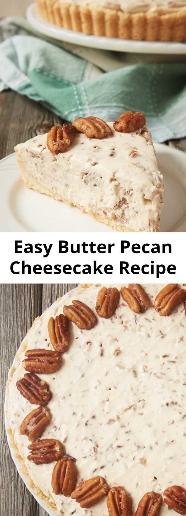 Easy Butter Pecan Cheesecake Recipe - Buttery toasted pecans add big flavor to this Butter Pecan Cheesecake!
