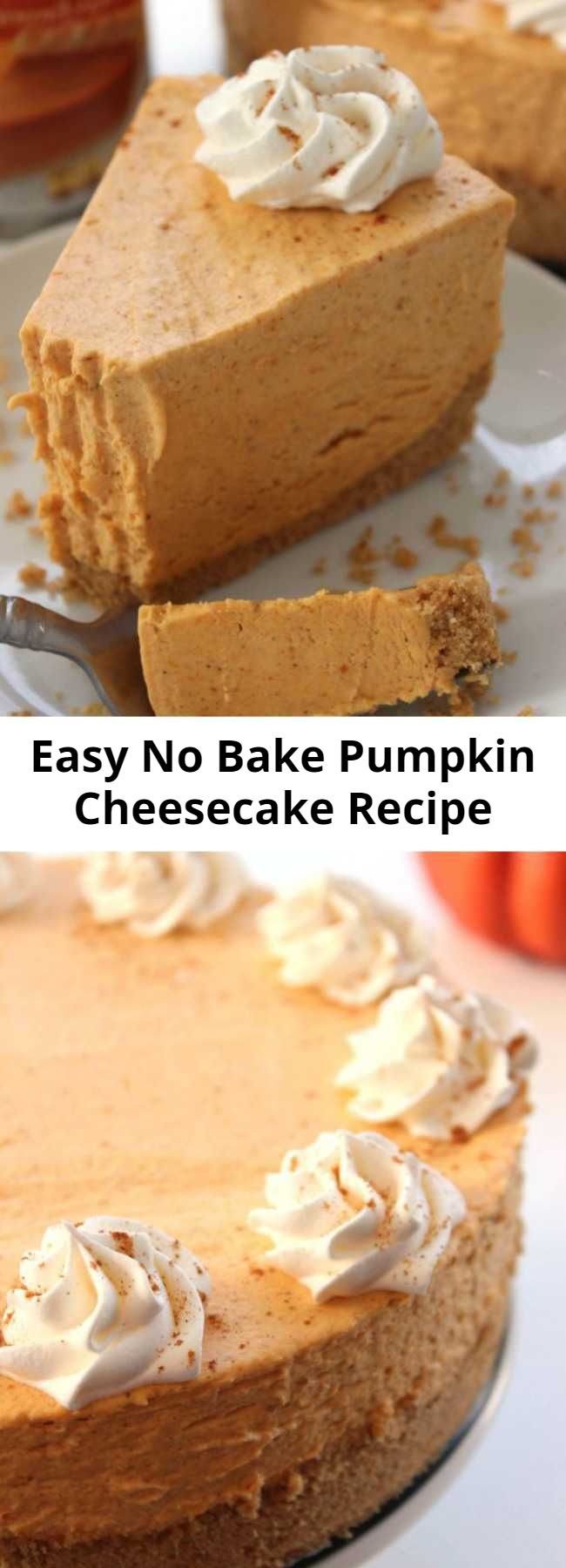 Easy No Bake Pumpkin Cheesecake Recipe - This No Bake Pumpkin Cheesecake will make for a super easy fall and Holiday dessert. With just a few ingredients and very little time, you can have a pumpkin dessert that looks and tastes like a million bucks.