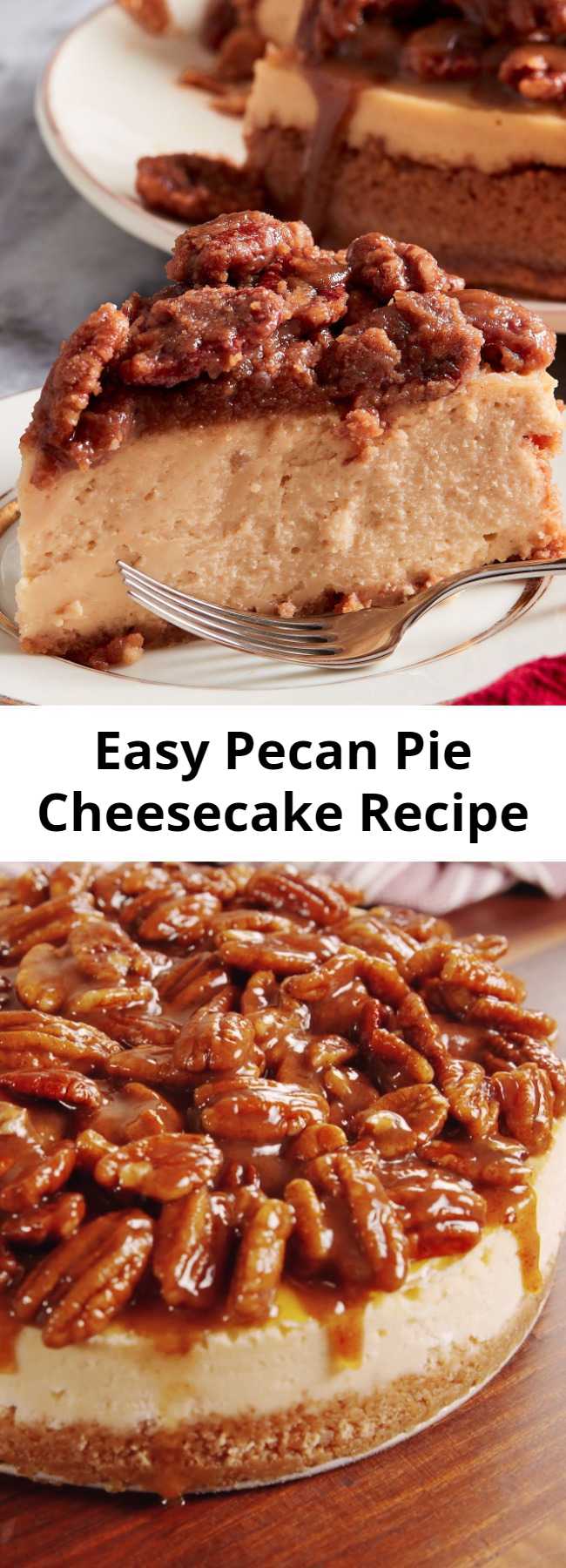 Easy Pecan Pie Cheesecake Recipe - Take your pecan pie to the next level and combine it with your favorite cheesecake. You'll have a creamy base with a sweet crunchy topping that makes this the best Thanksgiving dessert ever. You can make the topping up to an hour in advance and keep at room temperature. But don't refrigerate it or else the butter will solidify! #food #holiday #pastryporn #familydinner #comfortfood #easyrecipe #recipe #forkyeah #eatthetrend #plating