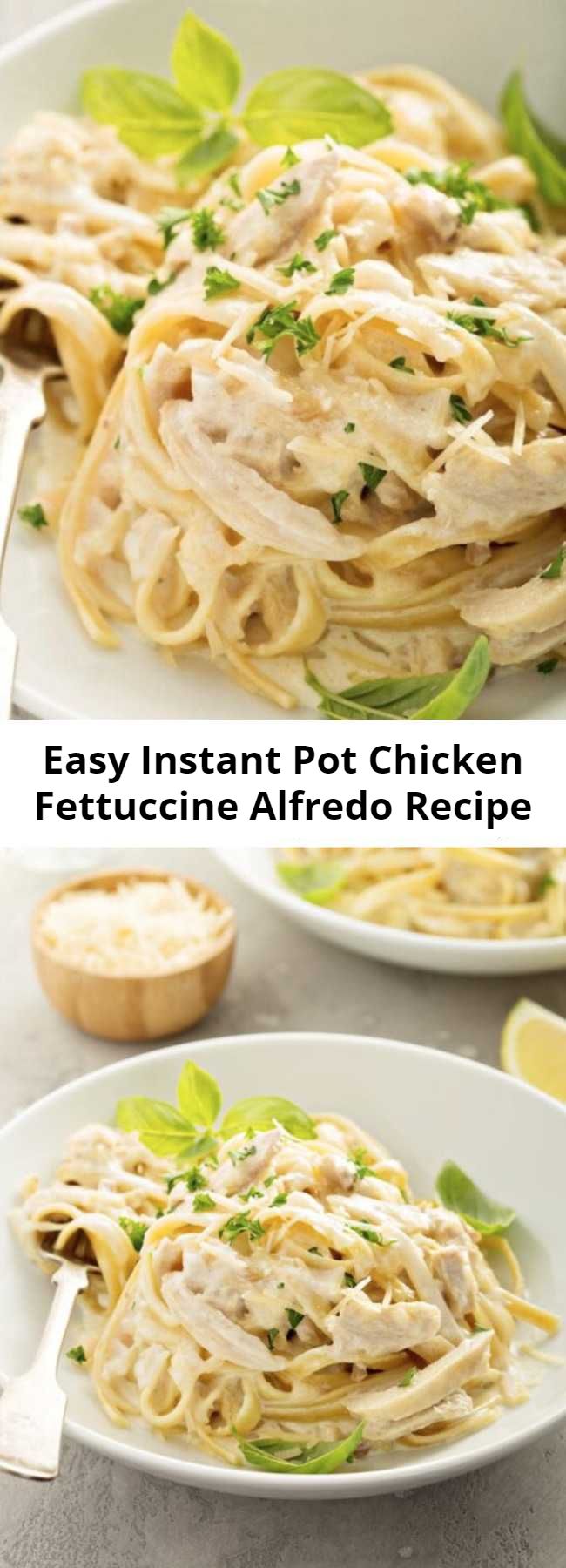 Easy Instant Pot Chicken Fettuccine Alfredo Recipe - When made in the instant pot, this Instant Pot Chicken Fettuccine Alfredo becomes a one pot pasta recipe that couldn't be any easier or more delicious! #InstantPot #OnePot #Pasta