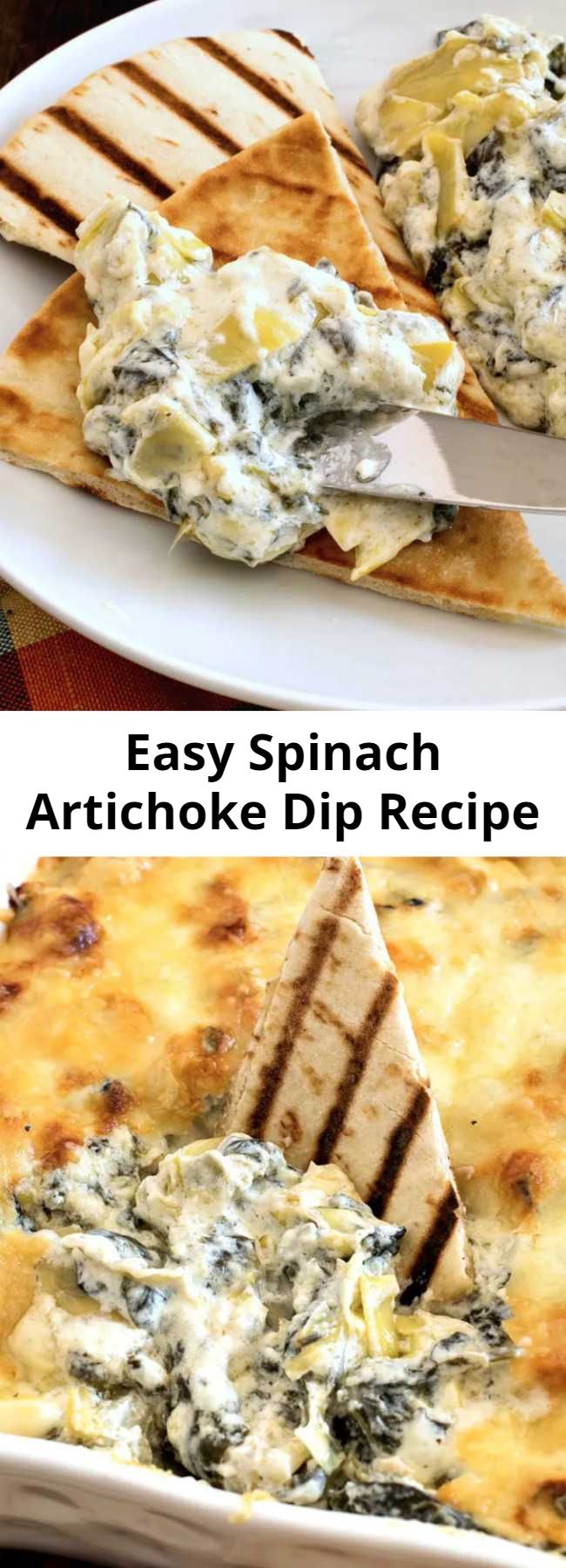 Easy Spinach Artichoke Dip Recipe - Spinach Artichoke Dip is a hot, creamy dip loaded with fresh baby spinach and marinated artichokes.