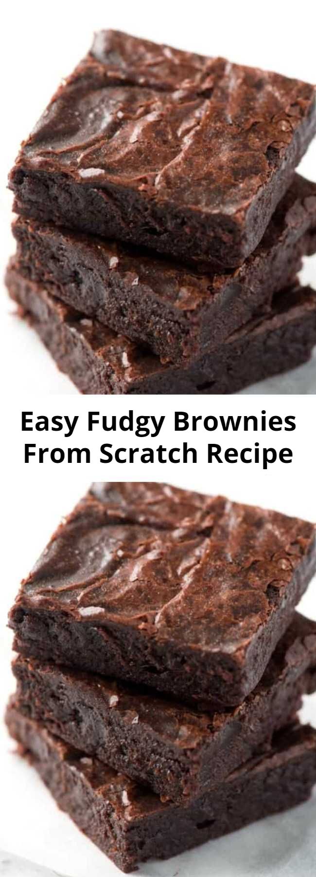Easy Fudgy Brownies From Scratch Recipe - This is my absolute favorite brownie recipe. They are rich, fudgy in the middle, and made completely from scratch. These brownies are so much better than the box, and I bet you have what you need to make them already sitting in your kitchen.